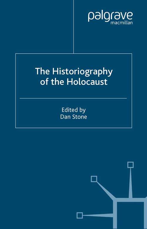 Book cover of The Historiography of the Holocaust (2004)