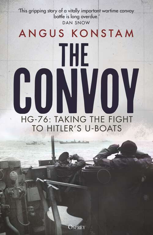 Book cover of The Convoy: HG-76: Taking the Fight to Hitler's U-boats