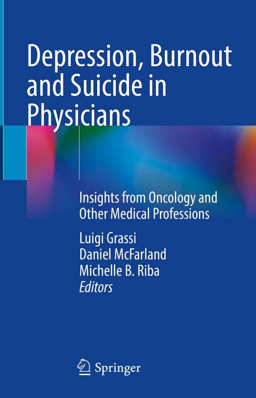 Book cover of Depression, Burnout and Suicide in Physicians: Insights from Oncology and Other Medical Professions (1st ed. 2022)