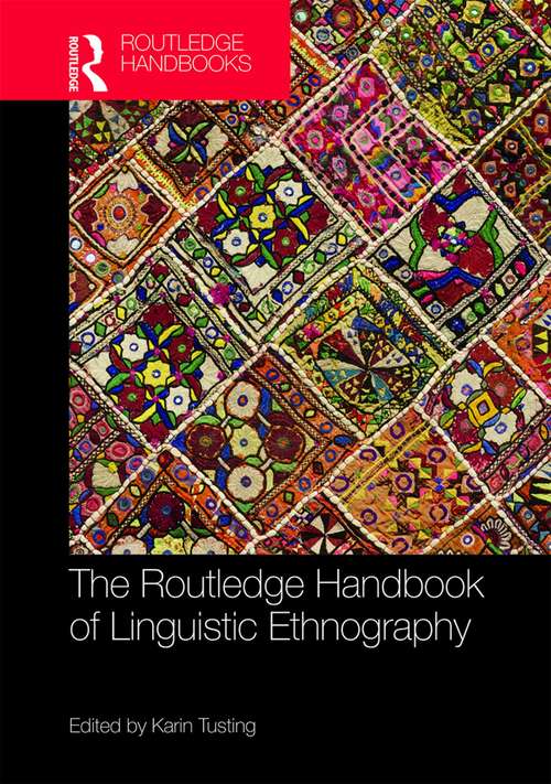 Book cover of The Routledge Handbook of Linguistic Ethnography (Routledge Handbooks in Applied Linguistics)