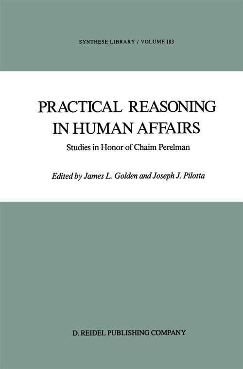 Book cover of Practical Reasoning in Human Affairs: Studies in Honor of Chaim Perelman (1986) (Synthese Library #183)