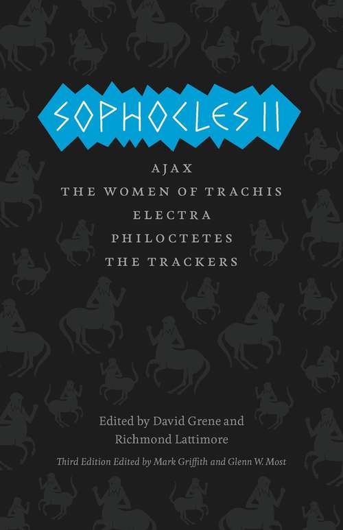 Book cover of Sophocles II: Ajax, The Women of Trachis, Electra, Philoctetes, The Trackers (3) (The Complete Greek Tragedies)