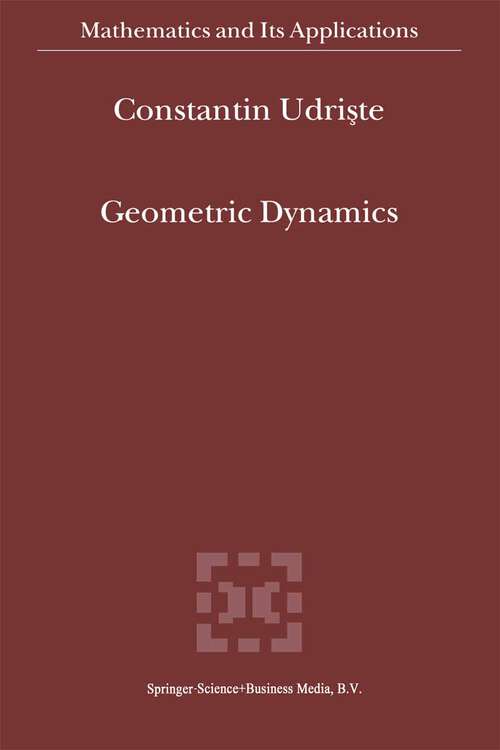 Book cover of Geometric Dynamics (2000) (Mathematics and Its Applications #513)