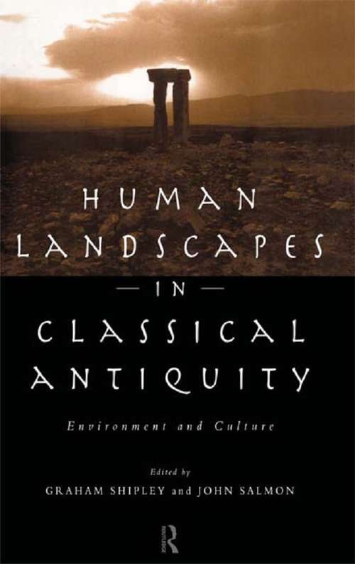 Book cover of Human Landscapes In Classical Antiquity: Environment And Culture (Leicester-nottingham Studies In Ancient Society Ser.)