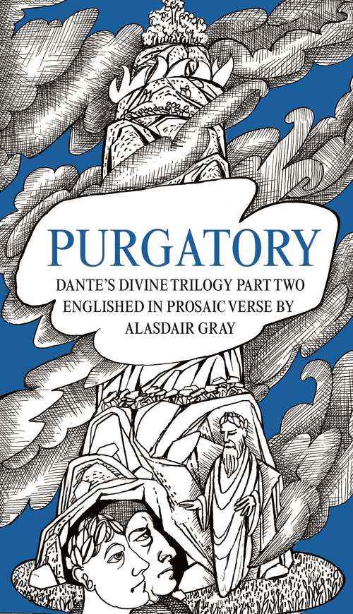 Book cover of PURGATORY: Dante's Divine Trilogy Part Two. Englished in Prosaic Verse by Alasdair Gray