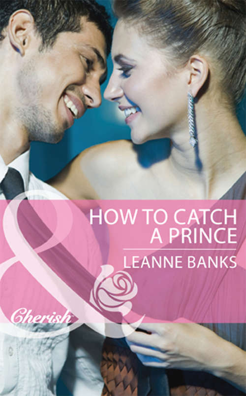 Book cover of How to Catch a Prince (ePub First edition) (Royal Babies #3)
