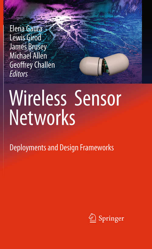 Book cover of Wireless Sensor Networks: Deployments and Design Frameworks (2010)