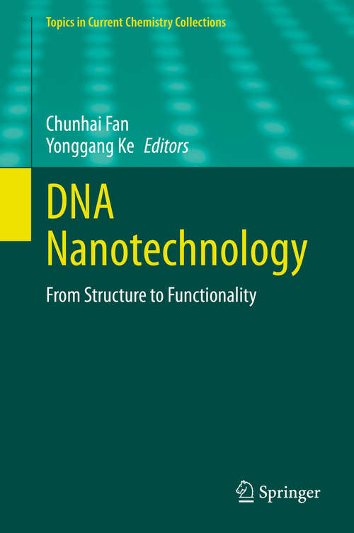 Book cover of DNA Nanotechnology: From Structure to Functionality (1st ed. 2020) (Topics in Current Chemistry Collections)