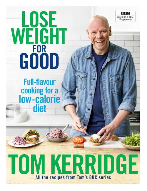 Book cover of Lose Weight for Good: Full-flavour cooking for a low-calorie diet