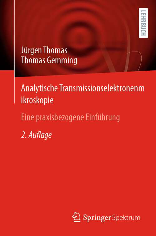 Book cover of Analytische Transmissionselektronenmikroskopie: Eine praxisbezogene Einführung (2. Aufl. 2023)