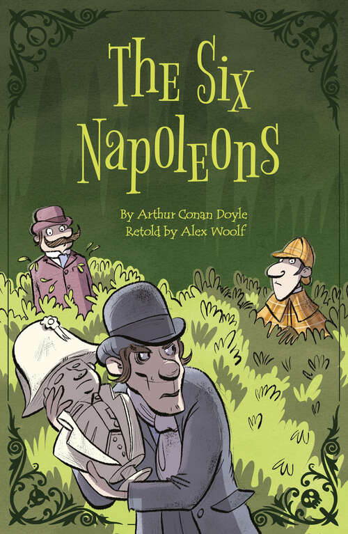 Book cover of Sherlock Holmes: The Six Napoleons (Sherlock Holmes Stories Retold for Children)