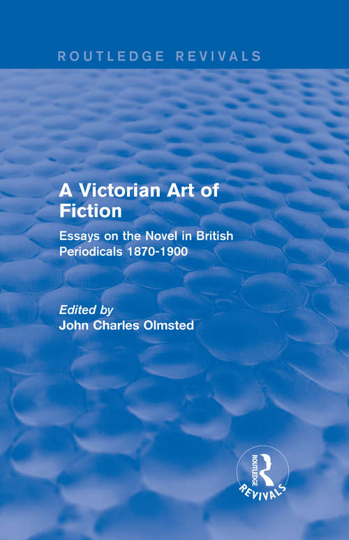 Book cover of A Victorian Art of Fiction: Essays on the Novel in British Periodicals 1870-1900