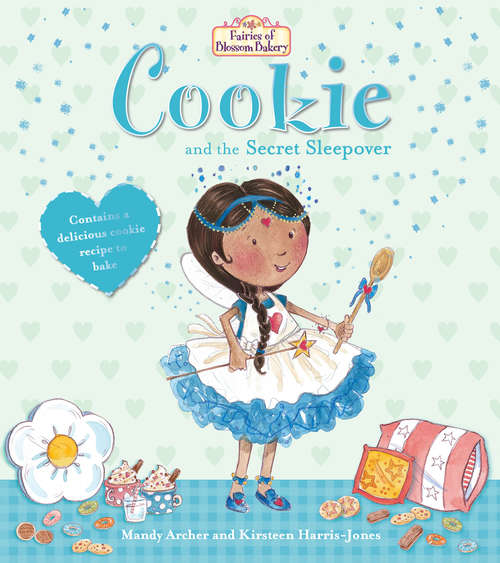Book cover of Fairies of Blossom Bakery: Cookie And The Secret Sleepover (The Fairies of Blossom Bakery)