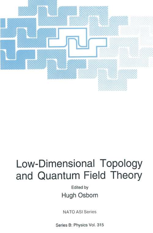 Book cover of Low-Dimensional Topology and Quantum Field Theory (1993) (Nato Science Series B: #315)