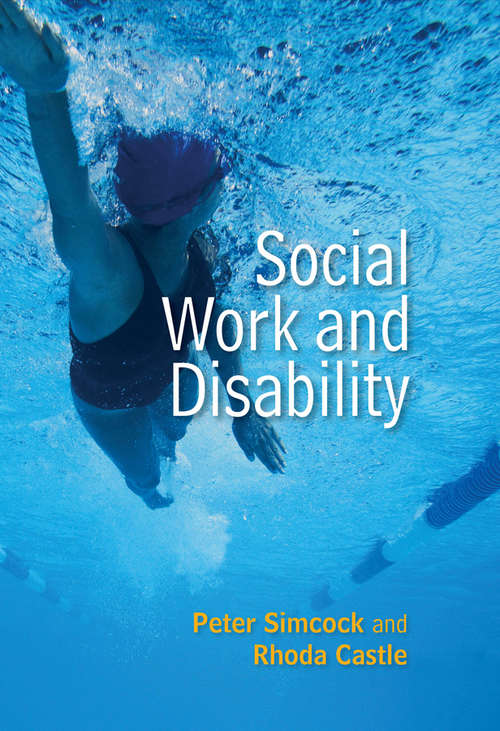 Book cover of Social Work and Disability (Social Work in Theory and Practice)