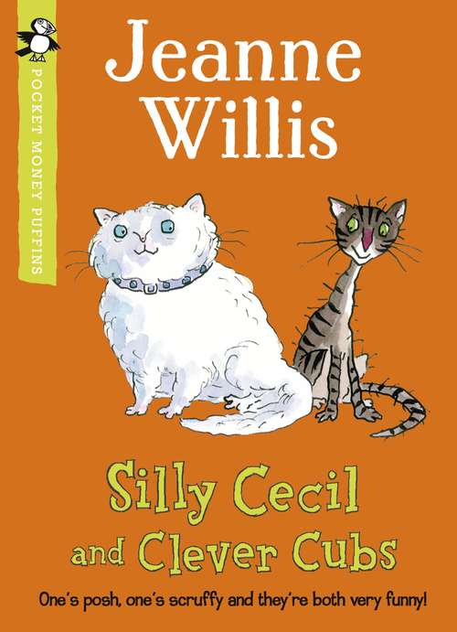 Book cover of Silly Cecil and Clever Cubs (Pocket Money Puffin): One's Posh One's Scruffy And They're Both Very Funny!