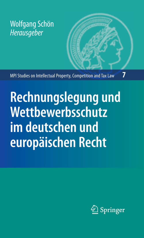 Book cover of Rechnungslegung und Wettbewerbsschutz im deutschen und europäischen Recht (2009) (MPI Studies on Intellectual Property and Competition Law #7)