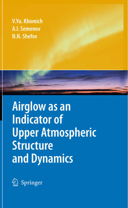 Book cover of Airglow as an Indicator of Upper Atmospheric Structure and Dynamics (2008)