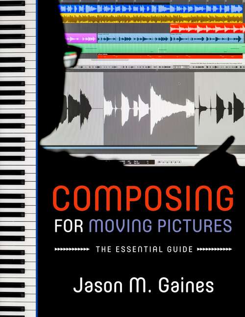 Book cover of COMPOSING FOR MOVING PICTURES C: The Essential Guide