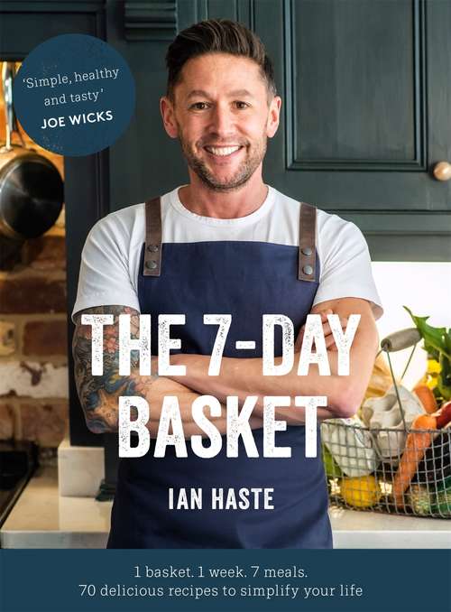 Book cover of The 7-Day Basket: 1 basket. 1 week. 7 meals.