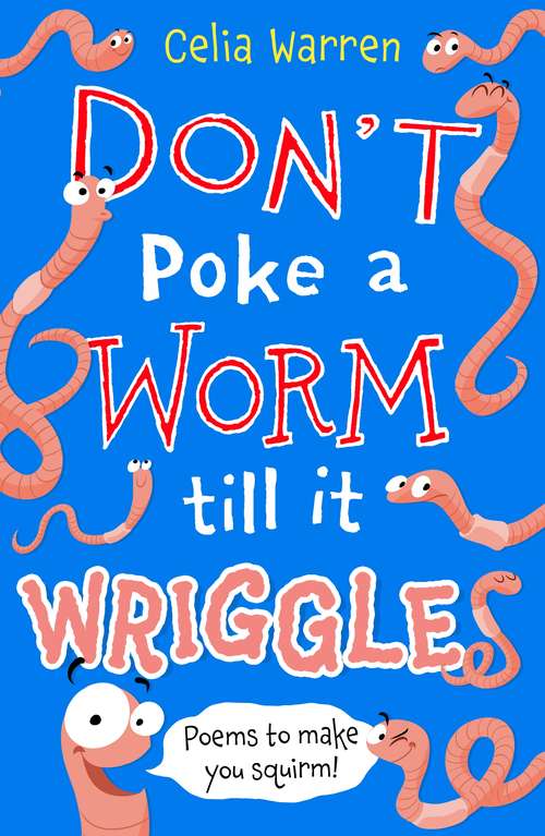 Book cover of Don't Poke a Worm till it Wriggles