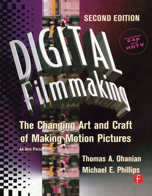 Book cover of Digital Filmmaking: The Changing Art and Craft of Making Motion Pictures (2)