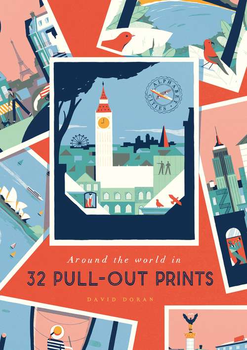 Book cover of Alphabet Cities: Around the World in 32 Pull-out Prints