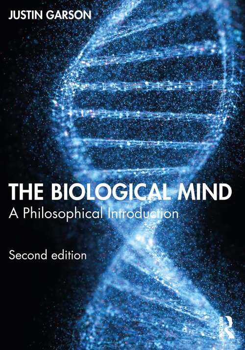 Book cover of The Biological Mind: A Philosophical Introduction (2)