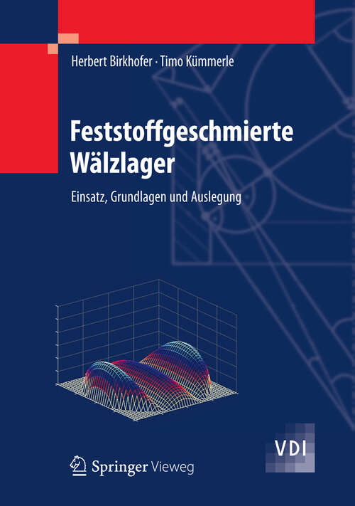 Book cover of Feststoffgeschmierte Wälzlager: Einsatz, Grundlagen und Auslegung (2012) (VDI-Buch)