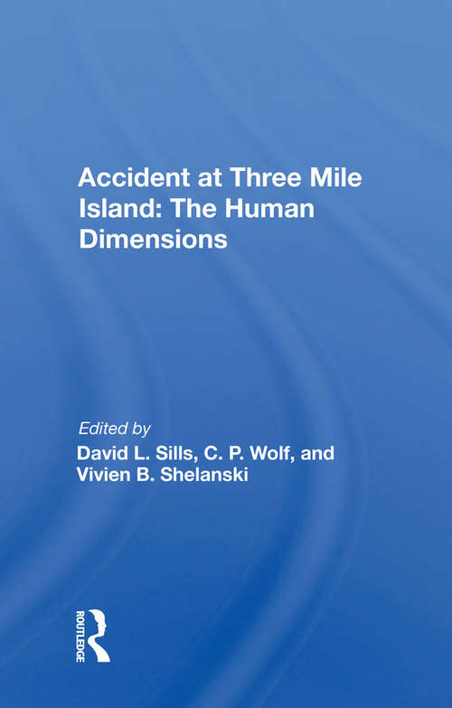 Book cover of Accident At Three Mile Island: The Human Dimensions