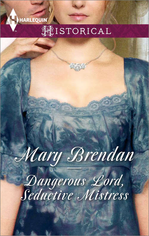 Book cover of Dangerous Lord, Seductive Mistress (ePub First edition) (Mills And Boon Historical Ser.)