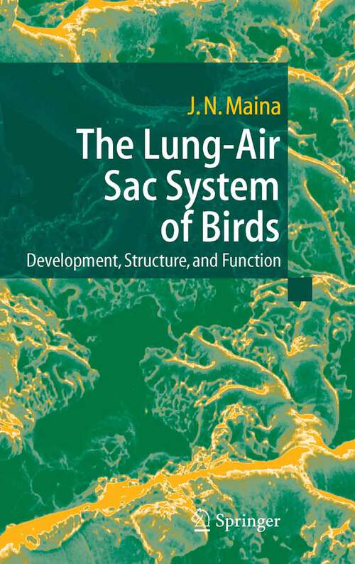 Book cover of The Lung-Air Sac System of Birds: Development, Structure, and Function (2005)