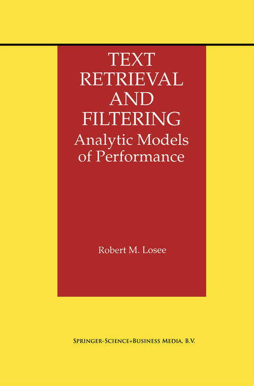 Book cover of Text Retrieval and Filtering: Analytic Models of Performance (1998) (The Information Retrieval Series #3)