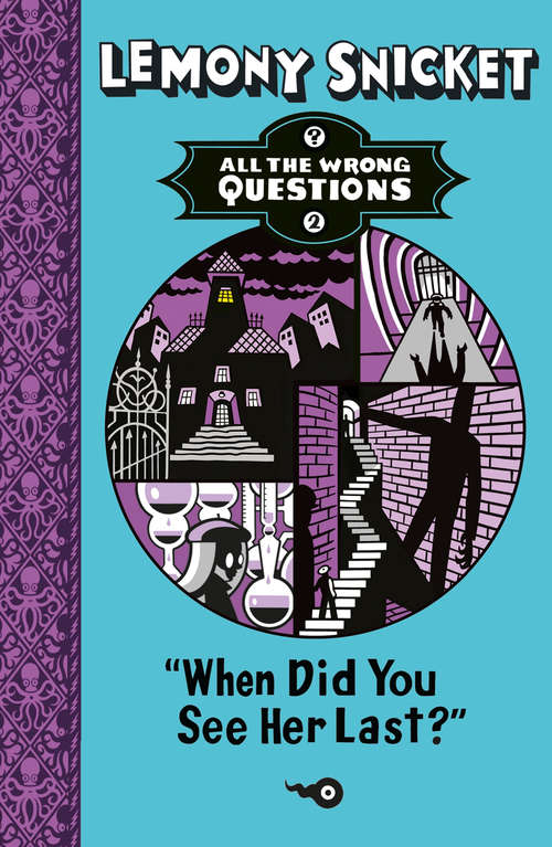 Book cover of When Did You See Her Last? (All The Wrong Questions #2)