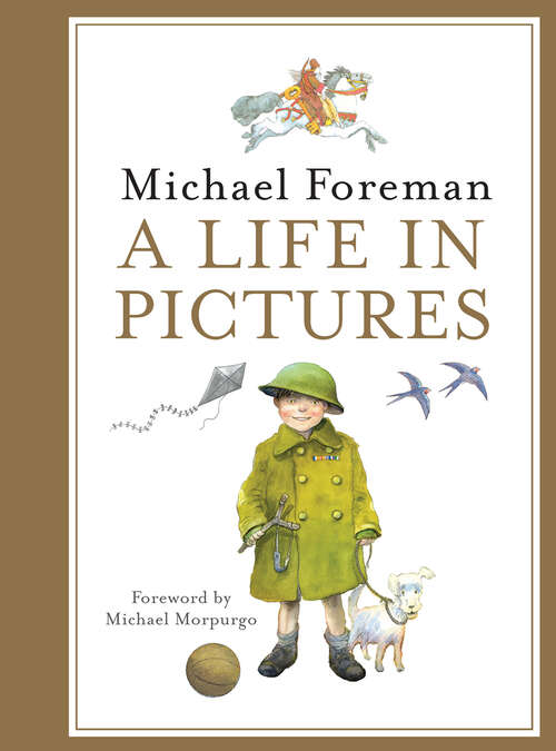 Book cover of Michael Foreman: A Life in Pictures (ePub edition)