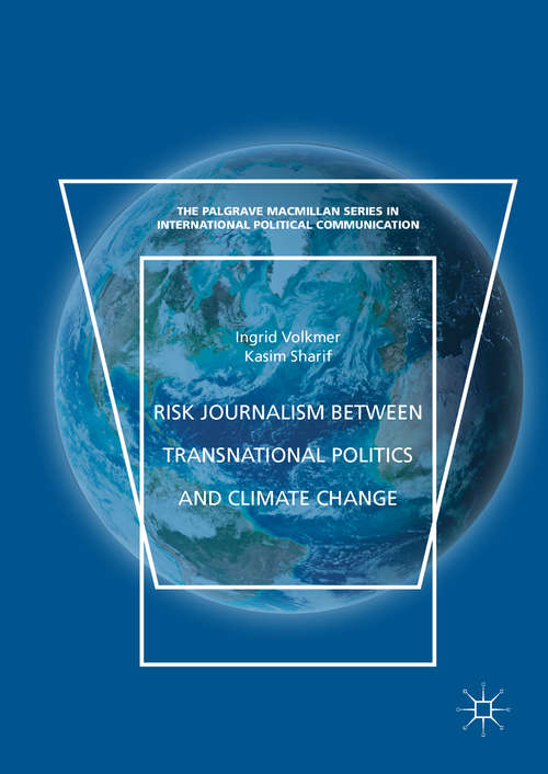 Book cover of Risk Journalism between Transnational Politics and Climate Change (The\palgrave Macmillan Series In International Political Communication Ser.)