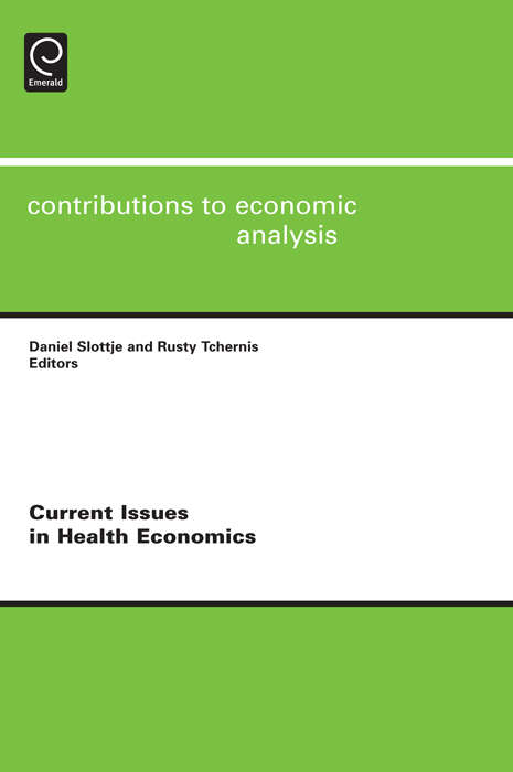 Book cover of Current Issues in Health Economics (Contributions to Economic Analysis #290)