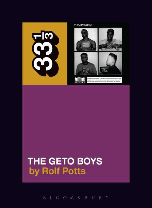 Book cover of Geto Boys' The Geto Boys (33 1/3)