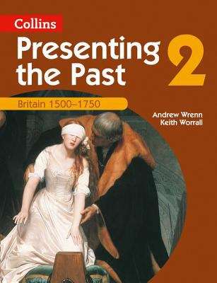 Book cover of Presenting the Past (2) - Britain 1500-1750 (PDF)