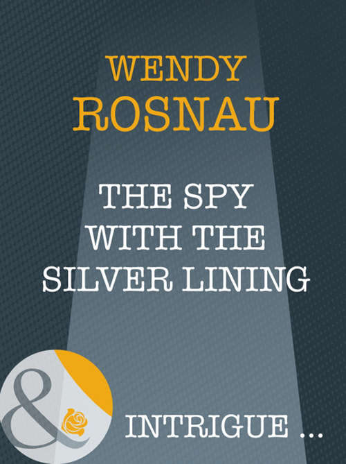 Book cover of The Spy With The Silver Lining (ePub First edition) (Spy Games #3)