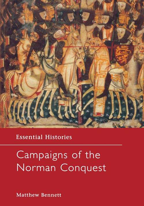 Book cover of Campaigns of the Norman Conquest (Essential Histories)