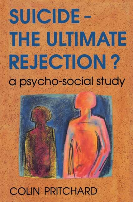 Book cover of Suicide - The Ultimate Rejection? (UK Higher Education OUP  Humanities & Social Sciences Health & Social Welfare)