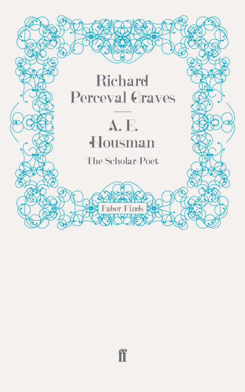 Book cover of A. E. Housman: The Scholar-Poet (Main)