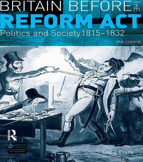 Book cover of Britain before the Reform Act: Politics and Society 1815-1832