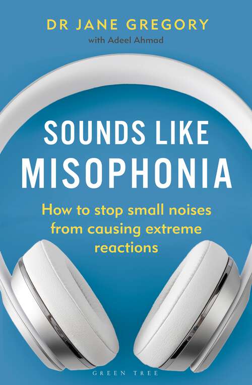 Book cover of Sounds Like Misophonia: How to Stop Small Noises from Causing Extreme Reactions