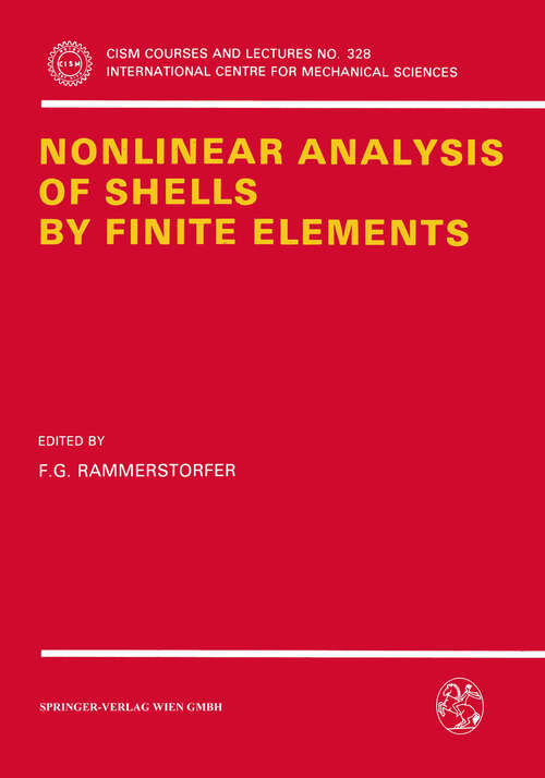 Book cover of Nonlinear Analysis of Shells by Finite Elements (1992) (CISM International Centre for Mechanical Sciences #328)
