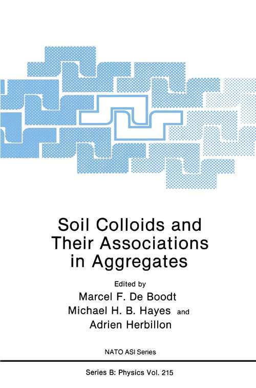 Book cover of Soil Colloids and Their Associations in Aggregates (1990) (Nato Science Series B: #214)