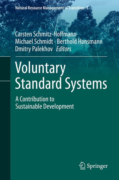 Book cover of Voluntary Standard Systems: A Contribution to Sustainable Development (2014) (Natural Resource Management in Transition #1)