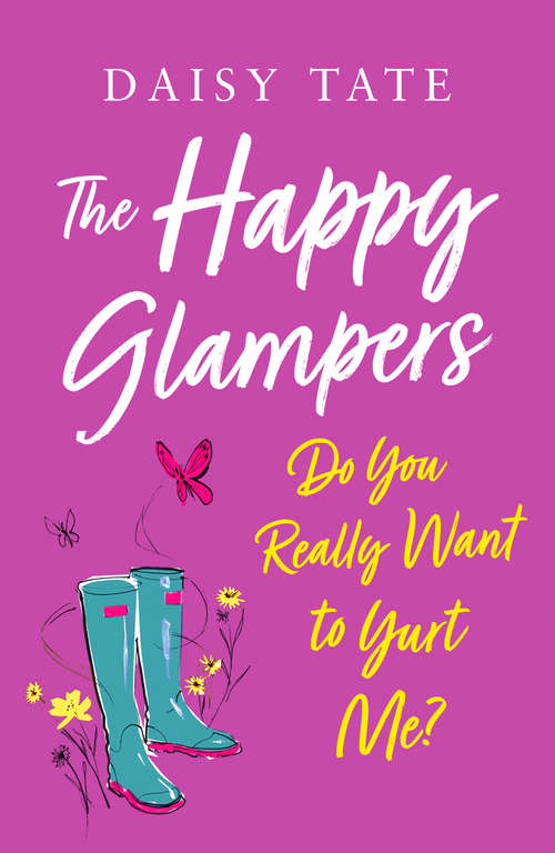 Book cover of Do You Really Want to Yurt Me? (ePub edition) (The Happy Glampers #2)