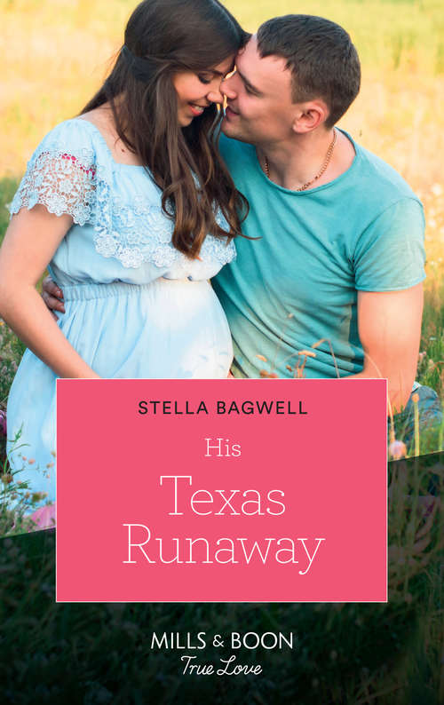 Book cover of His Texas Runaway: From Heiress To Mum (billionaires For Heiresses) / His Texas Runaway (men Of The West) (ePub edition) (Men of the West #41)